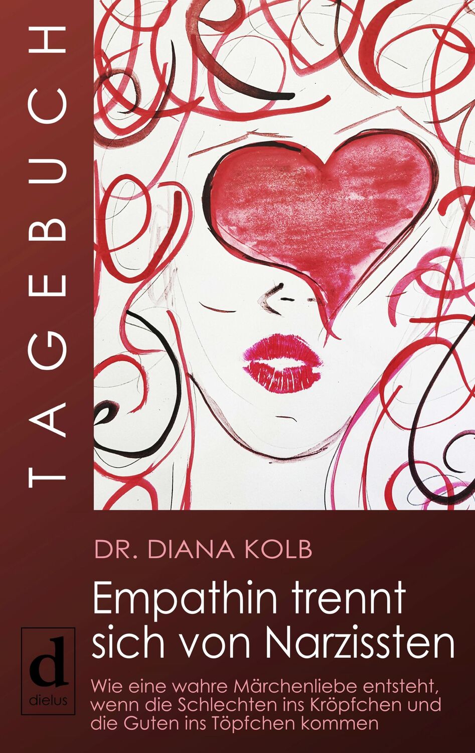 Cover: 9783981938364 | Tagebuch: Empathin trennt sich von Narzissten | Diana Kolb | Buch