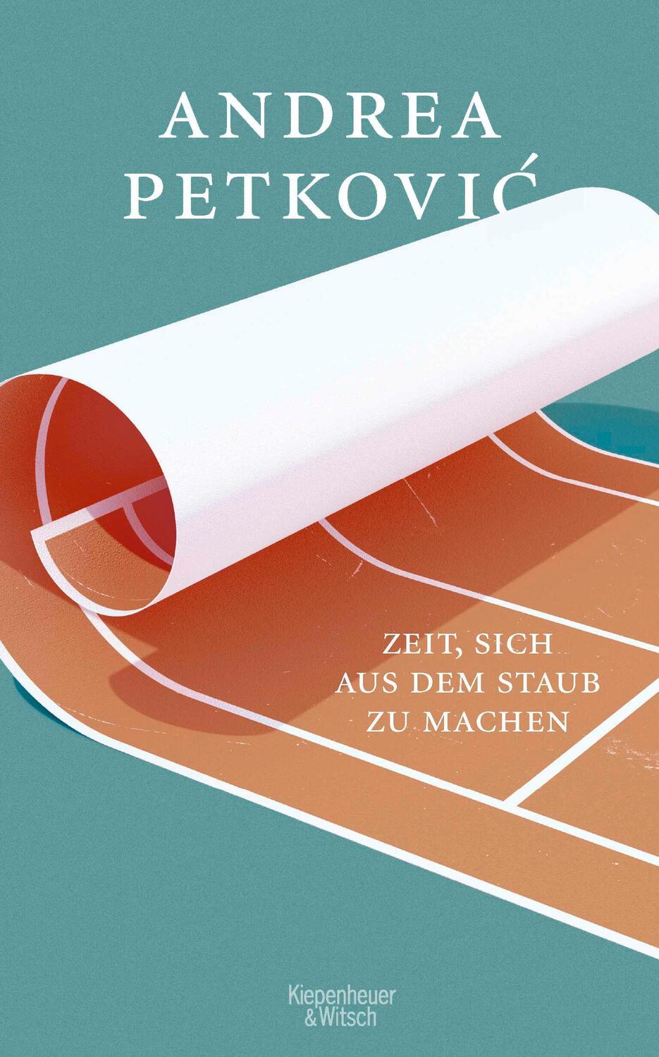 Cover: 9783462006261 | Zeit, sich aus dem Staub zu machen | Andrea Petkovic | Buch | 224 S.