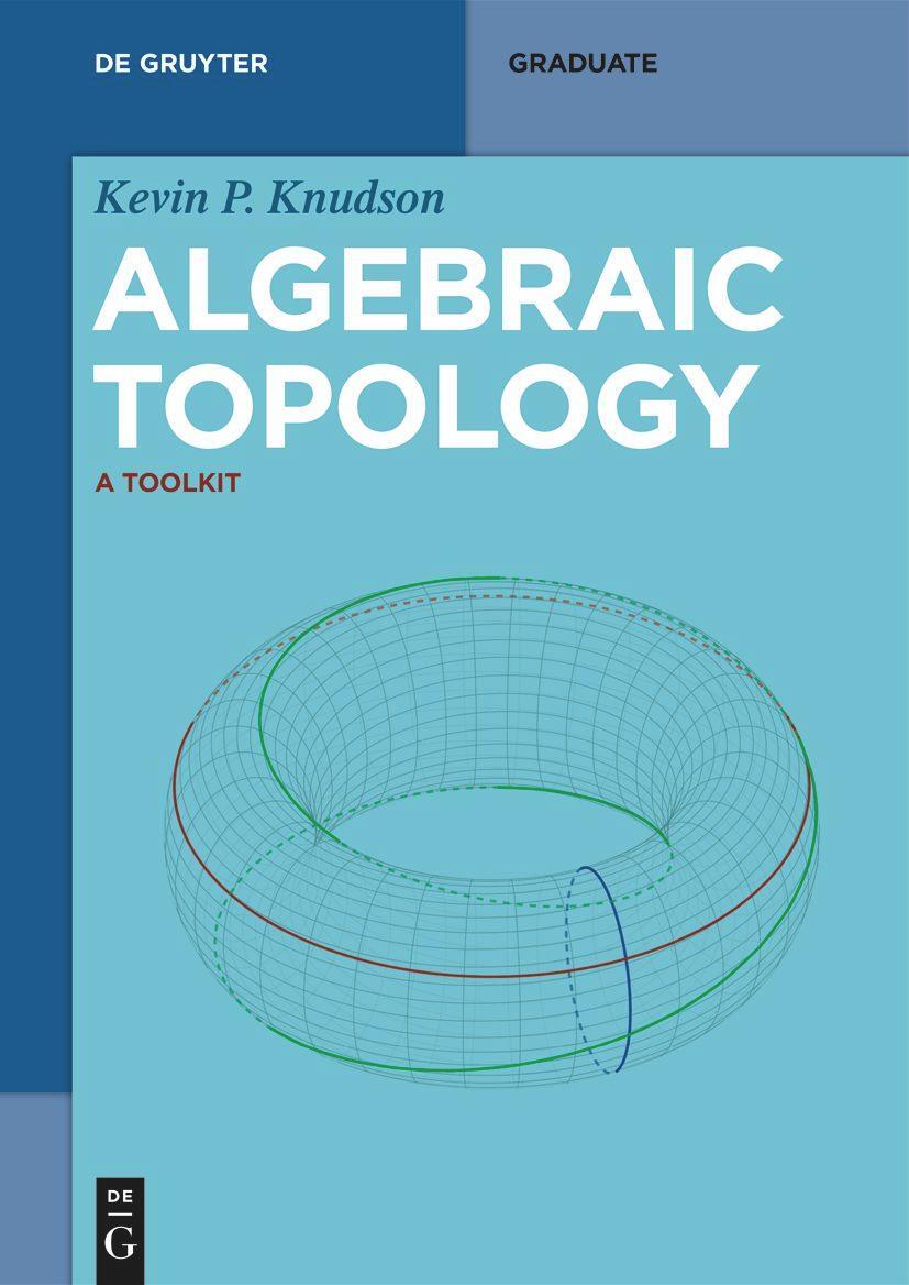 Cover: 9783111014814 | Algebraic Topology | A Toolkit | Kevin P. Knudson | Taschenbuch | XIV