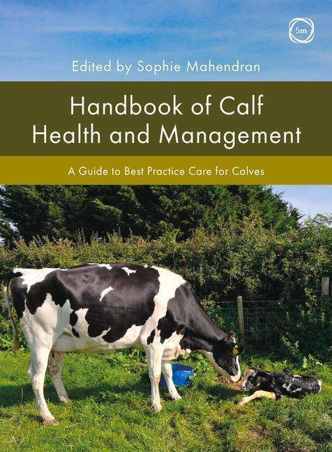 Cover: 9781789181340 | Handbook of Calf Health and Management: A Guide to Best Practice...