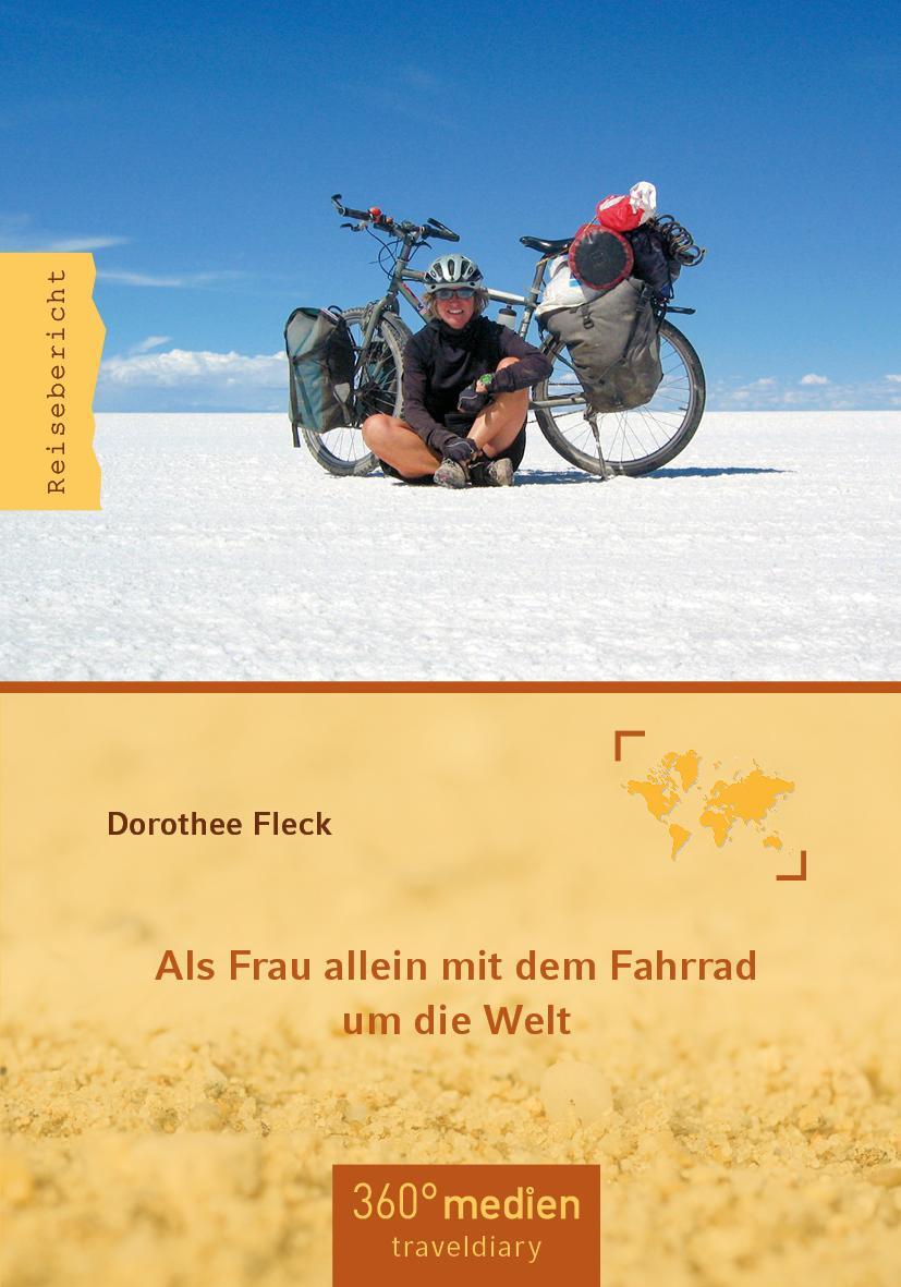 Cover: 9783947944057 | Als Frau allein mit dem Fahrrad um die Welt | Dorothee Fleck | Buch