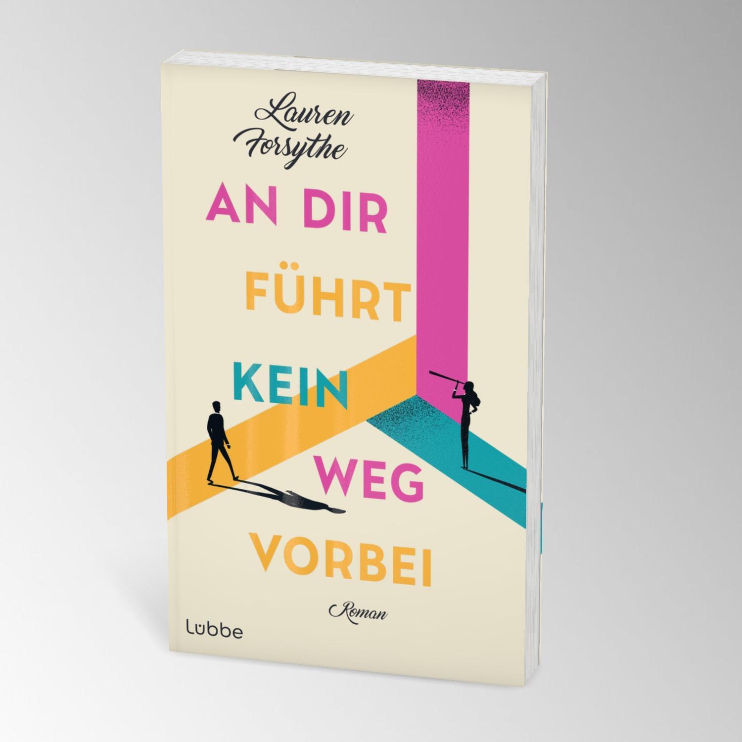 Bild: 9783757700423 | An dir führt kein Weg vorbei | Lauren Forsythe | Taschenbuch | 304 S.