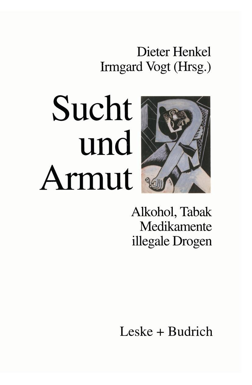 Cover: 9783810018854 | Sucht und Armut | Alkohol, Tabak, illegale Drogen | Dieter Henkel