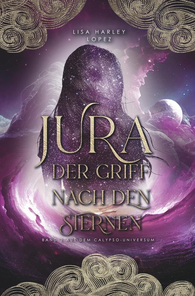 Cover: 9783757974534 | Jura - Der Griff nach den Sternen | Band 2 aus dem Calypso-Universum