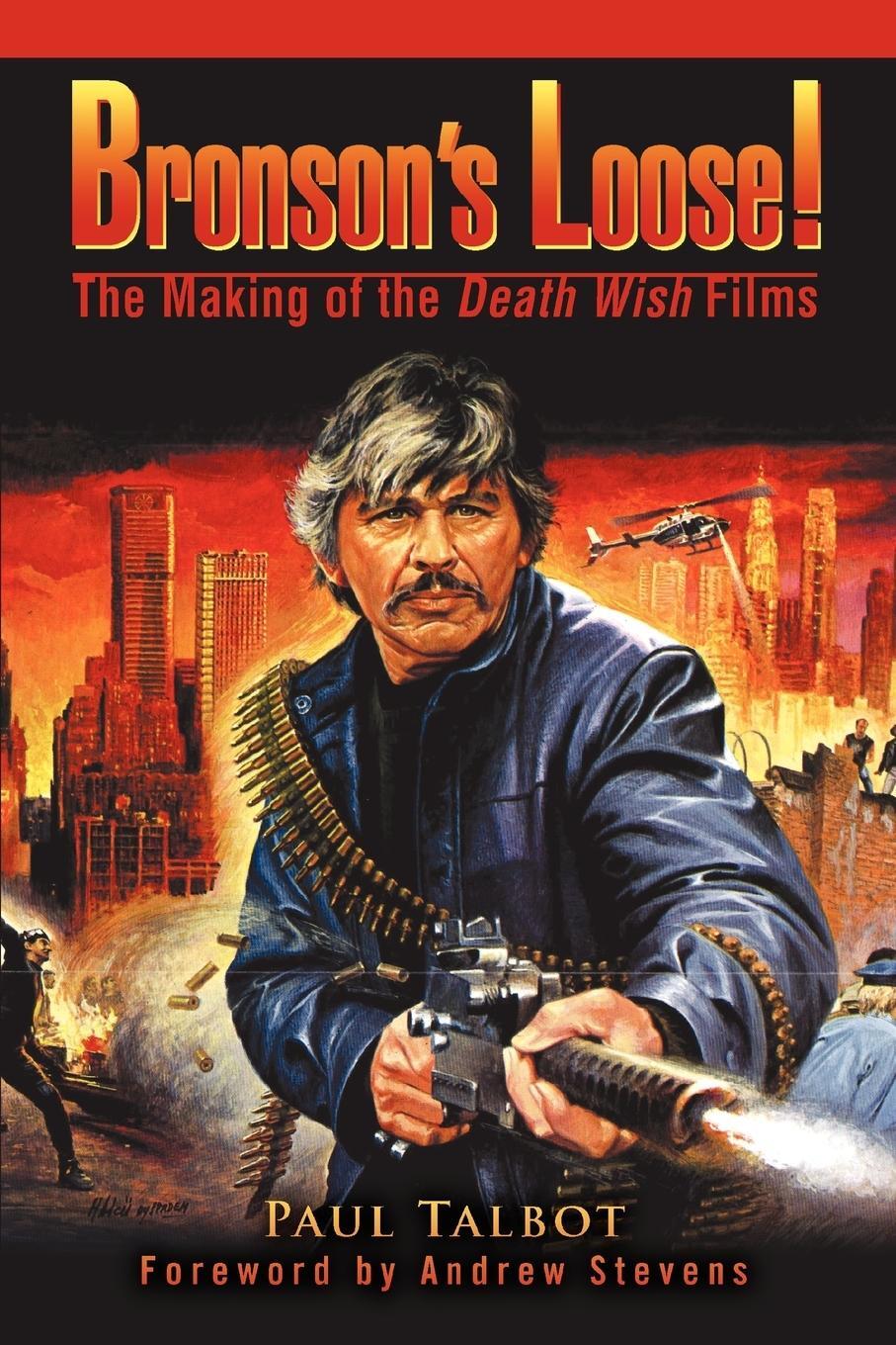 Cover: 9780595379828 | Bronson's Loose! | The Making of the Death Wish Films | Paul Talbot