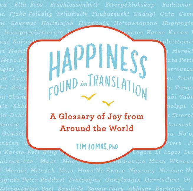 Cover: 9780525538080 | Happiness--Found in Translation: A Glossary of Joy from Around the...