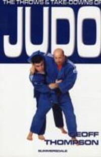 Cover: 9781840240269 | The Throws and Takedowns of Judo | Geoff Thompson | Taschenbuch | 1998