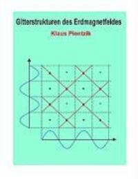 Cover: 9783833491269 | Gitterstrukturen des Erdmagnetfeldes | Klaus Piontzik | Taschenbuch