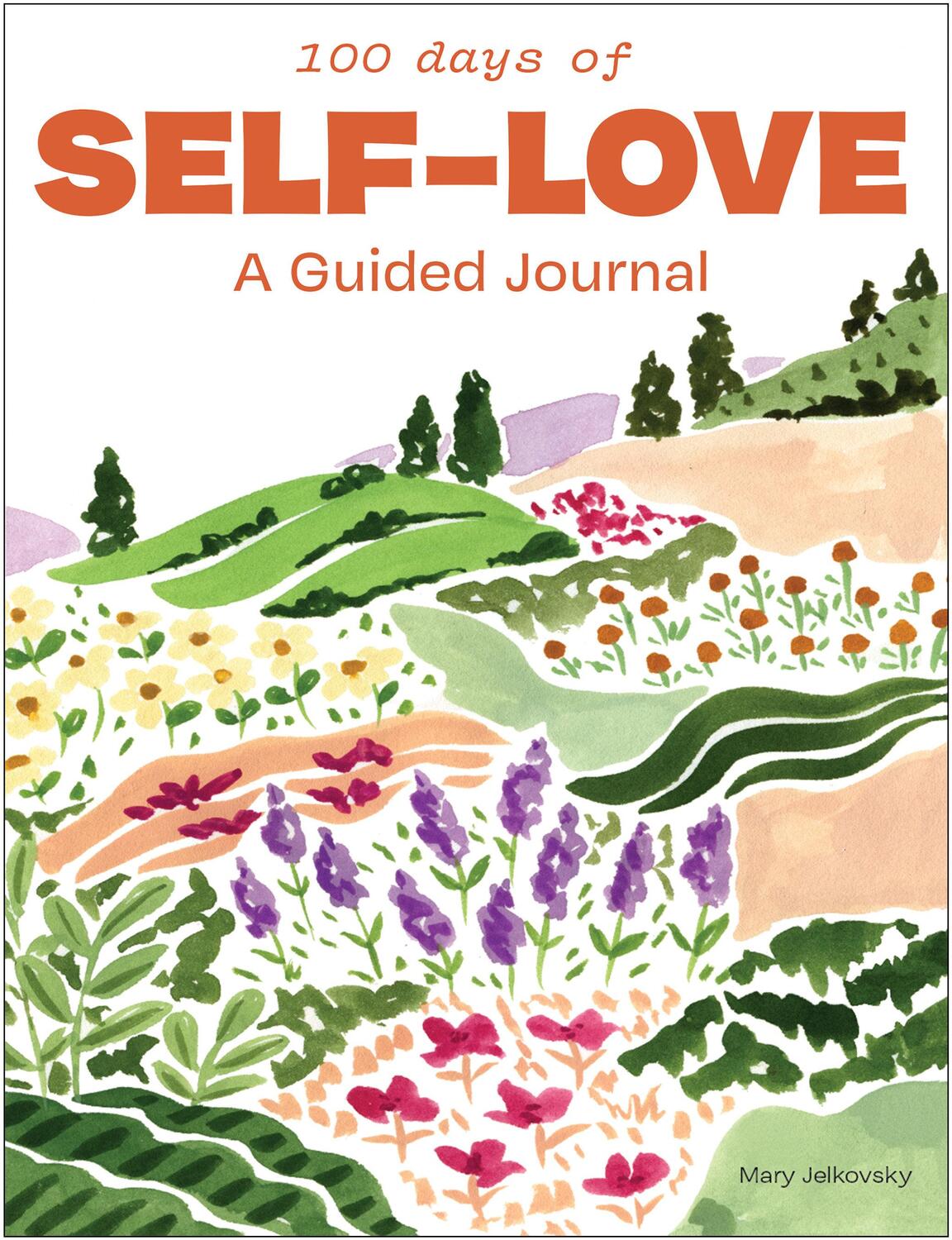 Cover: 9781950968794 | 100 Days of Self-Love | Mary Jelkovsky | Taschenbuch | Englisch | 2022