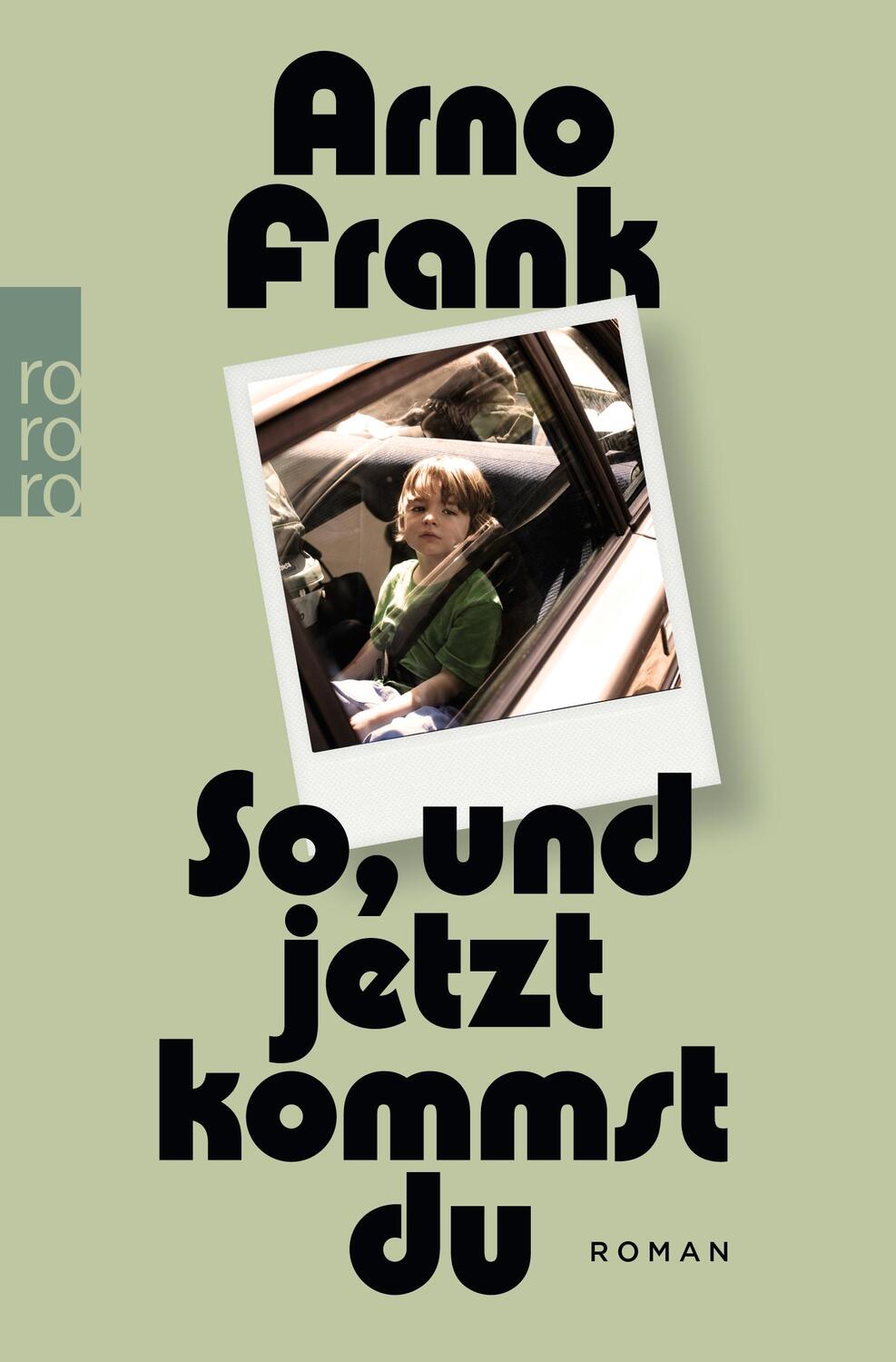 Cover: 9783499273964 | So, und jetzt kommst du | Arno Frank | Taschenbuch | 336 S. | Deutsch