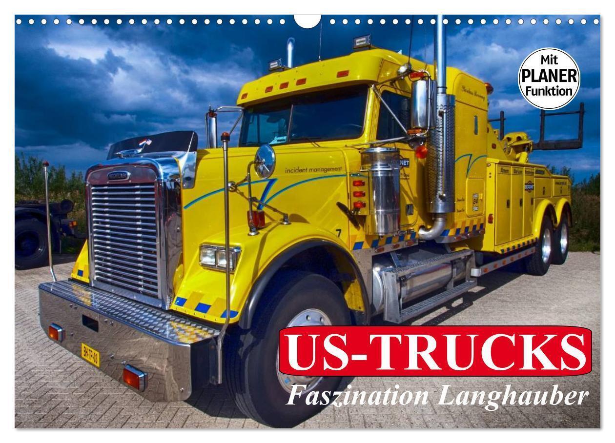 Cover: 9783675463905 | US-Trucks. Faszination Langhauber (Wandkalender 2024 DIN A3 quer),...