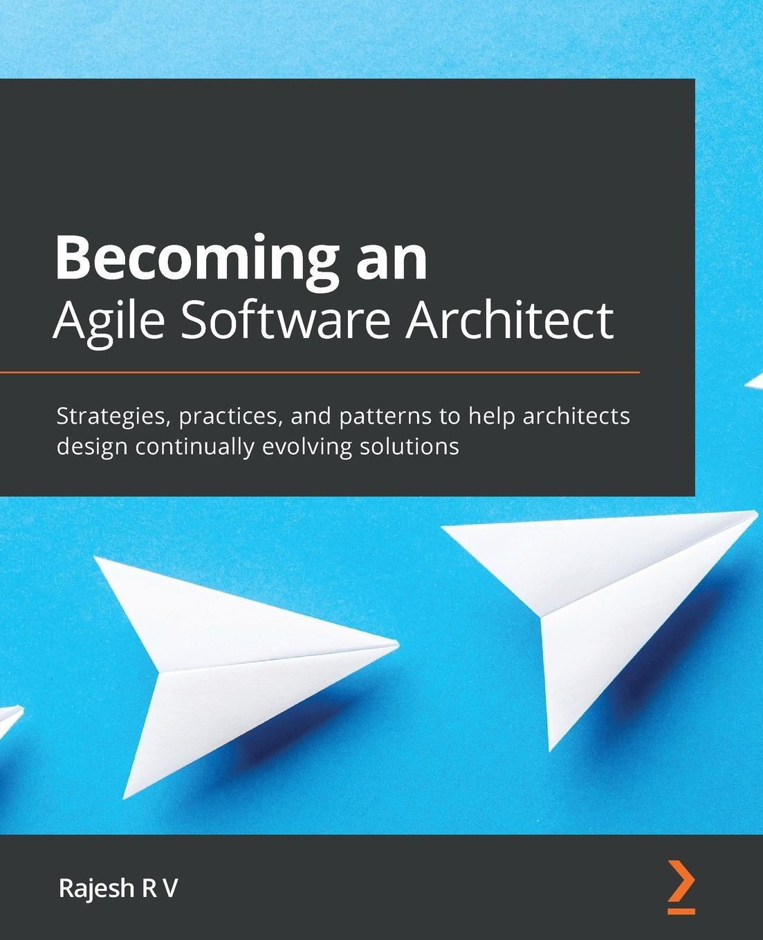 Cover: 9781800563841 | Becoming an Agile Software Architect | Rajesh R V | Taschenbuch | 2021