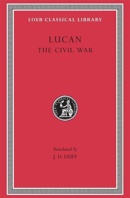 Cover: 9780674992429 | The Civil War (Pharsalia) | Lucan | Buch | Loeb Classical Library