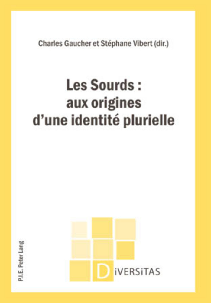 Cover: 9789052015934 | Les Sourds : aux origines d'une identité plurielle | Vibert (u. a.)