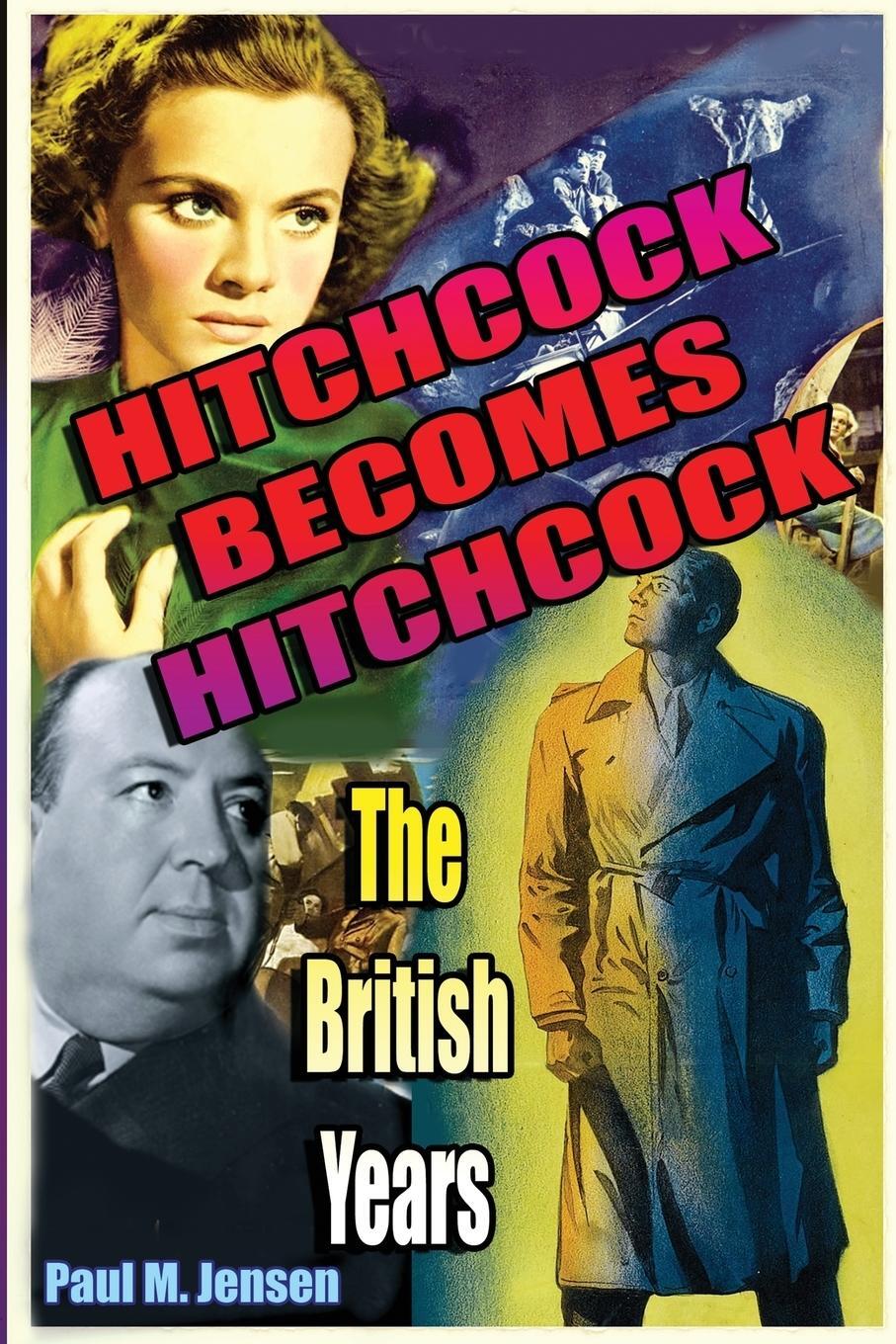 Cover: 9781887664882 | Hitchcock Becomes Hitchcock | The British Years | Paul Jensen | Buch