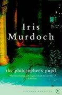 Cover: 9780099283591 | The Philosopher's Pupil | Iris Murdoch | Taschenbuch | Englisch | 2000