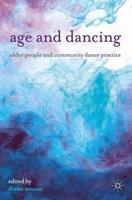 Cover: 9780230293809 | Age and Dancing | Older People and Community Dance Practice | Amans