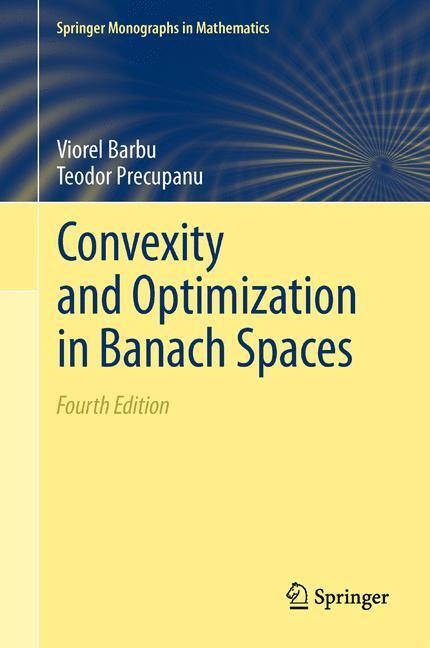 Cover: 9789400722460 | Convexity and Optimization in Banach Spaces | Teodor Precupanu (u. a.)