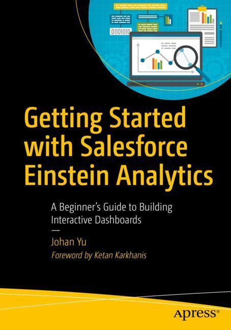 Cover: 9781484251997 | Getting Started with Salesforce Einstein Analytics | Johan Yu | Buch