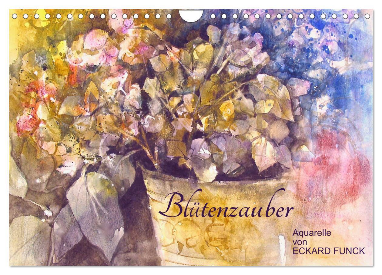 Cover: 9783675581890 | Blütenzauber - Aquarelle von ECKARD FUNCK (Wandkalender 2024 DIN A4...