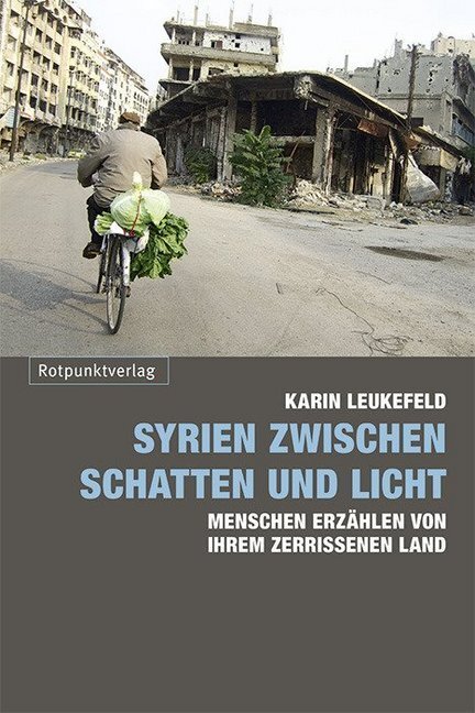Cover: 9783858696892 | Syrien zwischen Schatten und Licht | Karin Leukefeld | Taschenbuch
