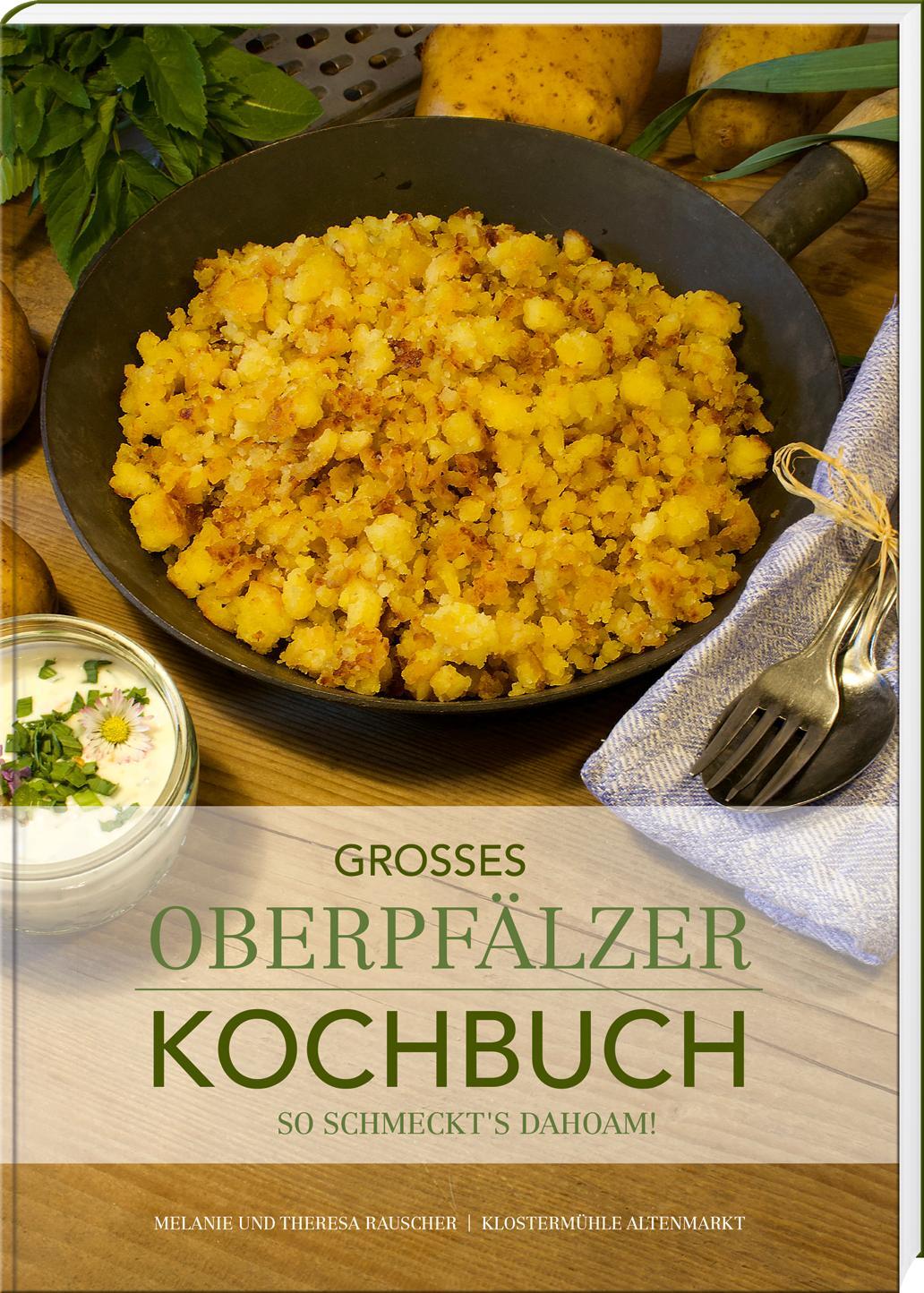 Cover: 9783955870973 | Großes Oberpfälzer Kochbuch | So schmeckt's dahoam! | Rauscher (u. a.)