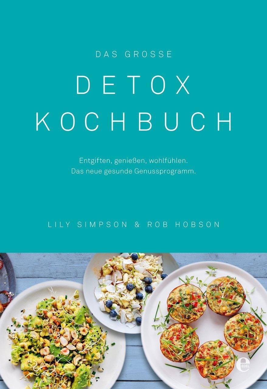 Cover: 9783841903938 | Das große Detox Kochbuch | Lily Simpson (u. a.) | Buch | 416 S. | 2016