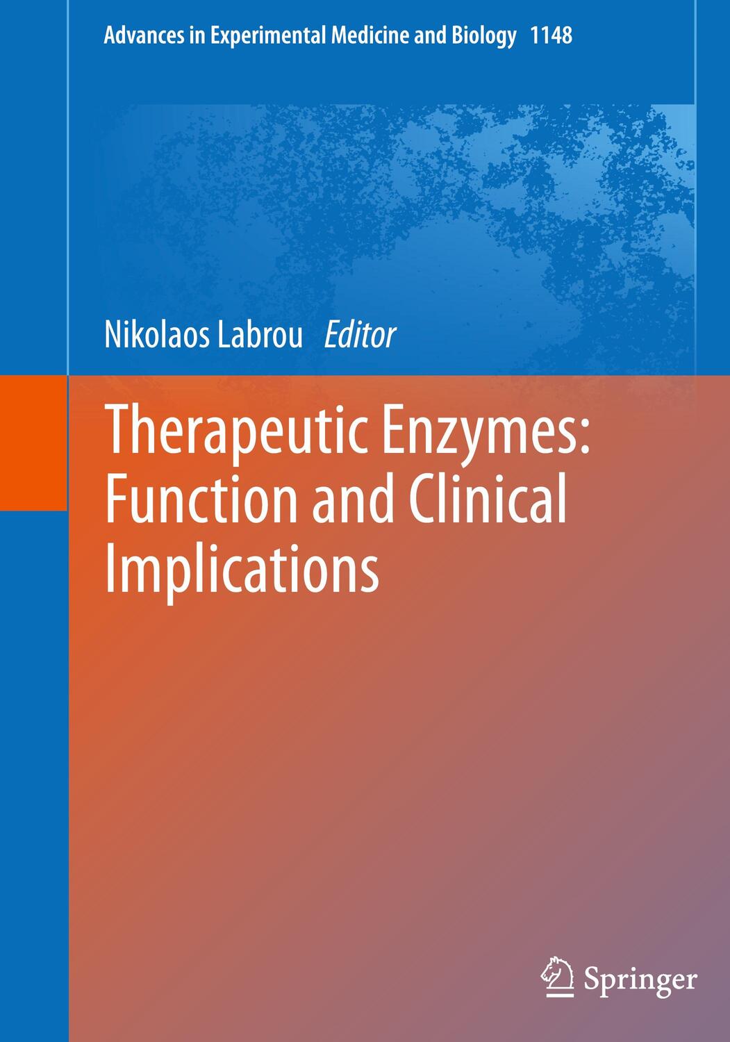 Cover: 9789811377082 | Therapeutic Enzymes: Function and Clinical Implications | Labrou