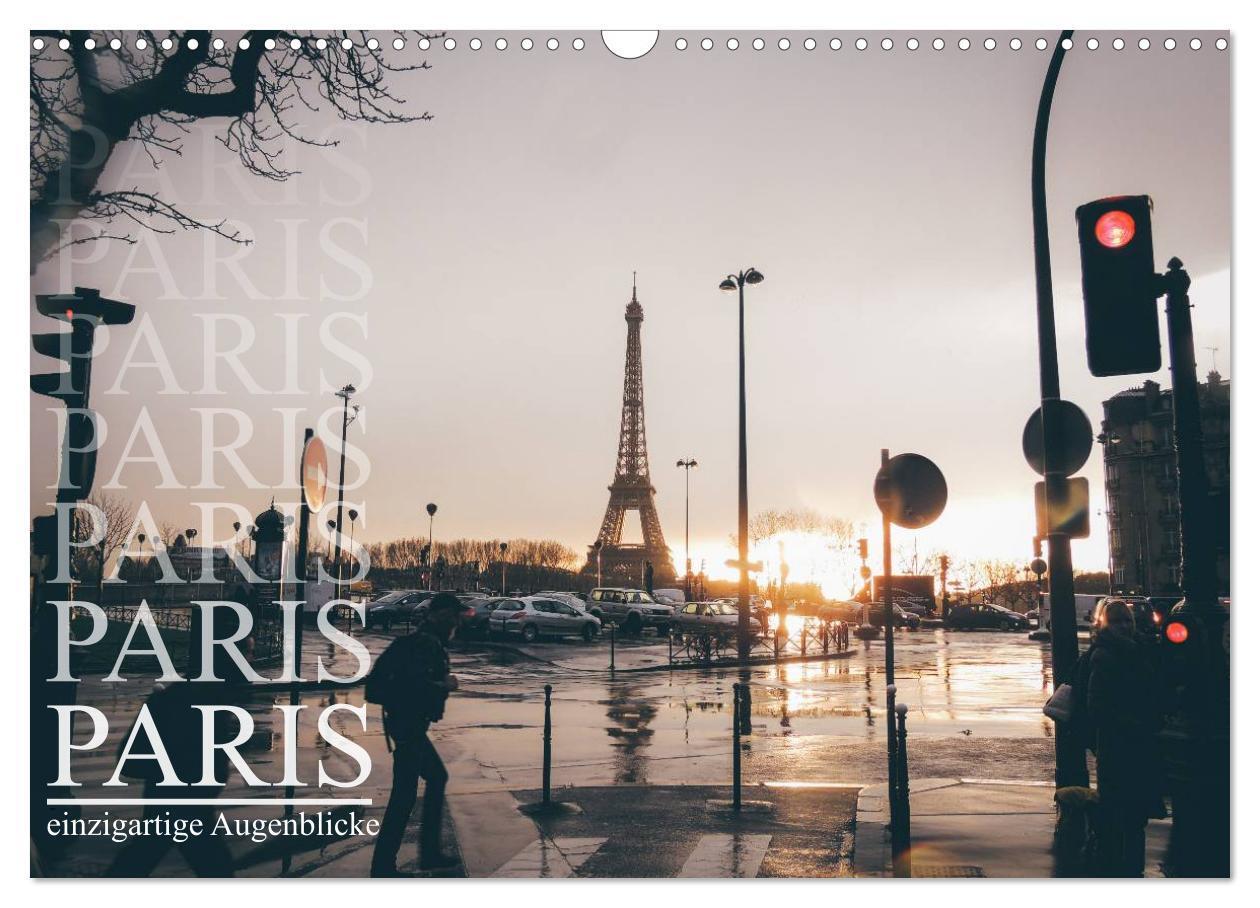 Cover: 9783383352133 | Paris - einzigartige Augenblicke (Wandkalender 2024 DIN A3 quer),...