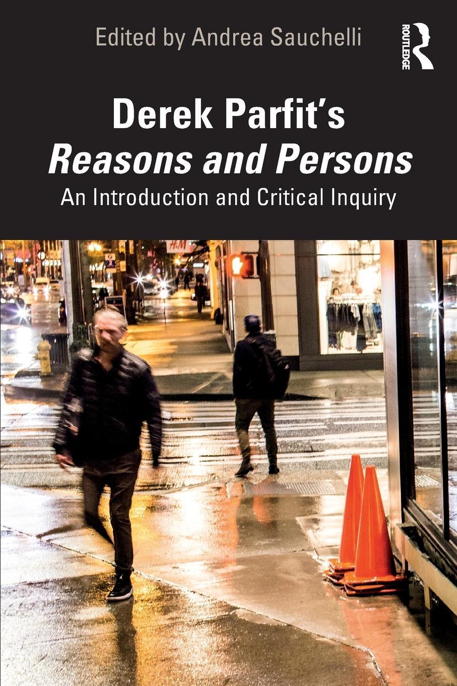 Cover: 9781138595132 | Derek Parfit's Reasons and Persons | Andrea Sauchelli | Taschenbuch