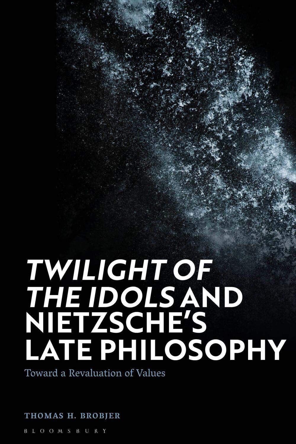 Cover: 9781350329409 | 'Twilight of the Idols' and Nietzsche's Late Philosophy: Toward a...