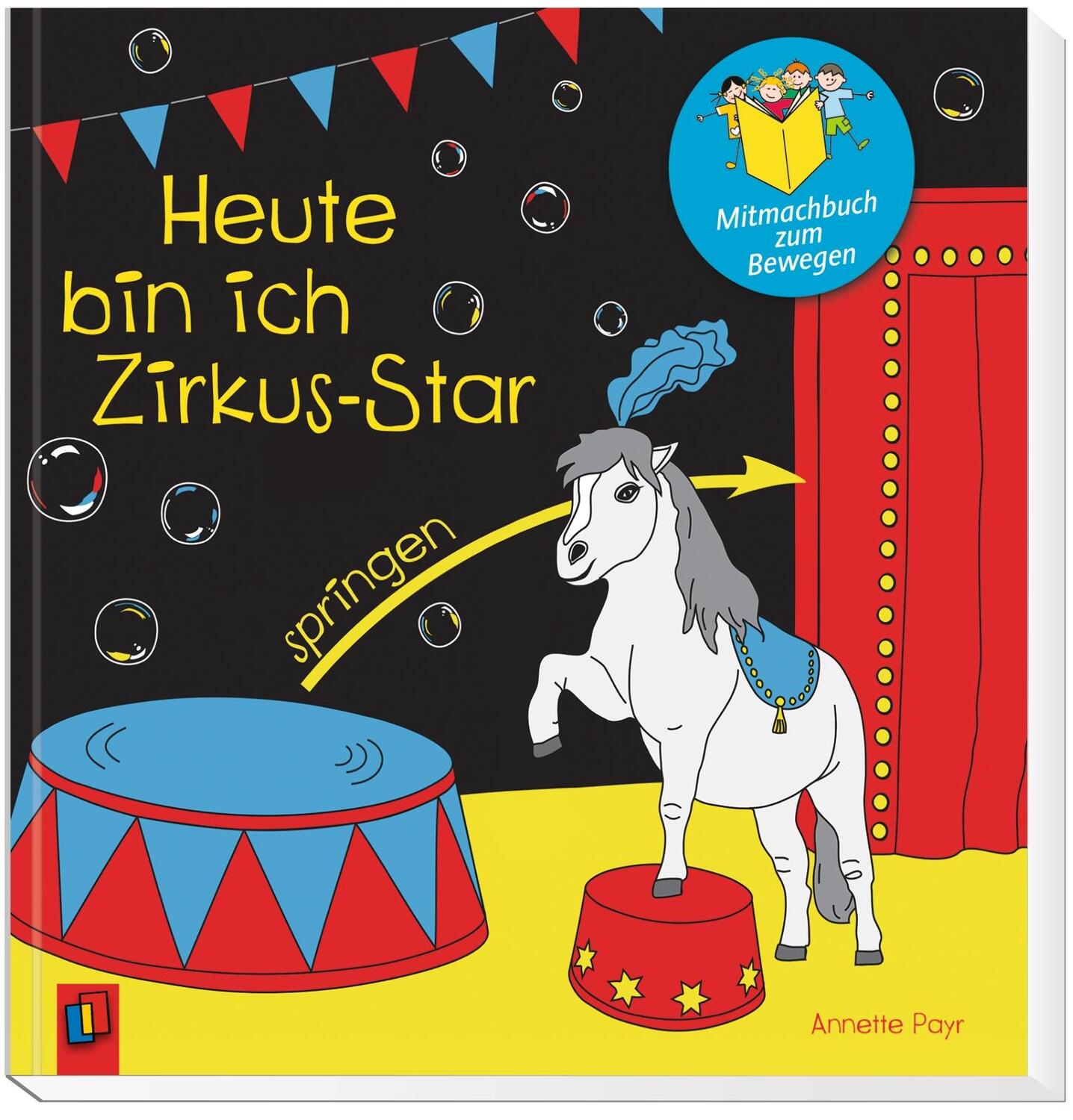 Bild: 9783834638625 | Heute bin ich Zirkus-Star | Annette Payr | Buch | 24 S. | Deutsch