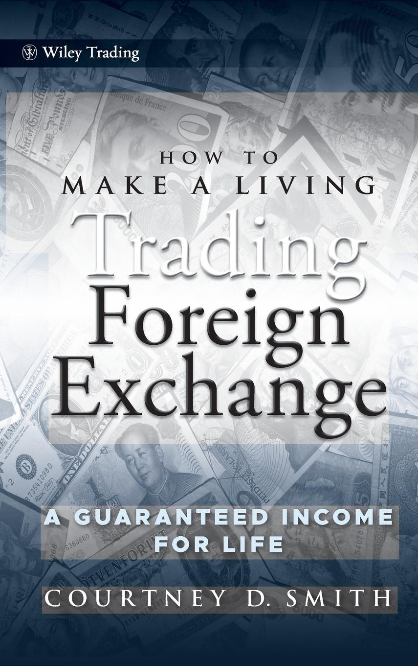 Cover: 9780470442296 | How to Make a Living Trading Foreign Exchange | Courtney Smith | Buch