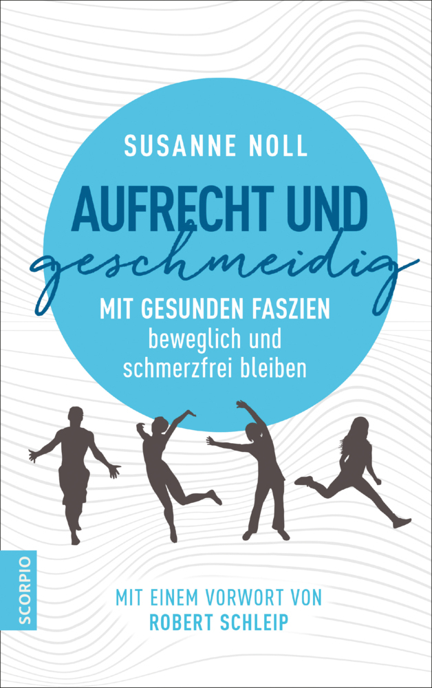 Cover: 9783958030961 | Aufrecht und geschmeidig | Susanne Noll | Taschenbuch | Deutsch | 2017