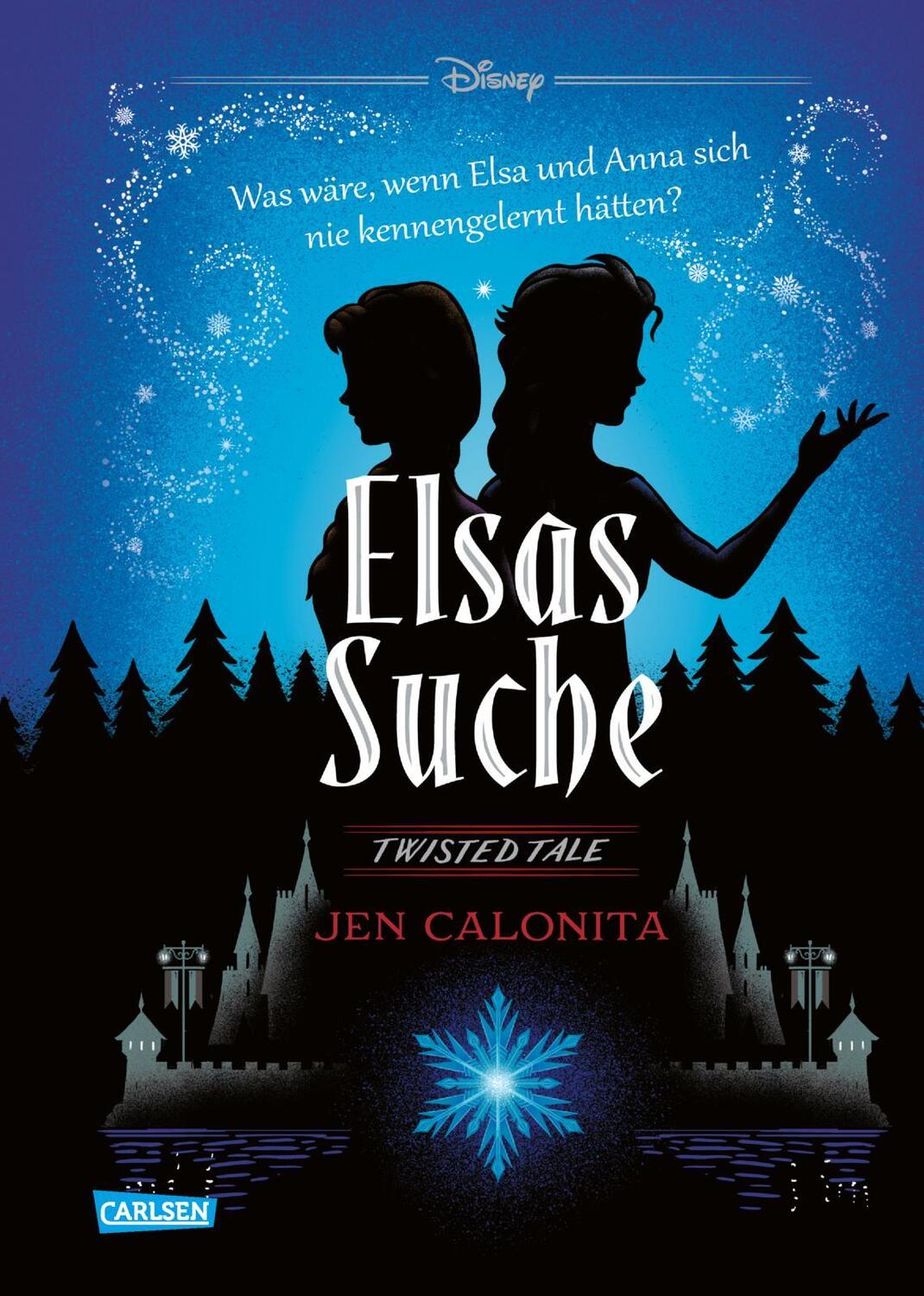 Cover: 9783551280473 | Disney. Twisted Tales: Elsas Suche (Die Eiskönigin) | Calonita (u. a.)