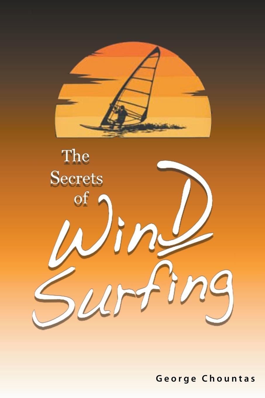 Cover: 9798223029113 | The Secrets of Windsurfing | George Chountas | Taschenbuch | Paperback