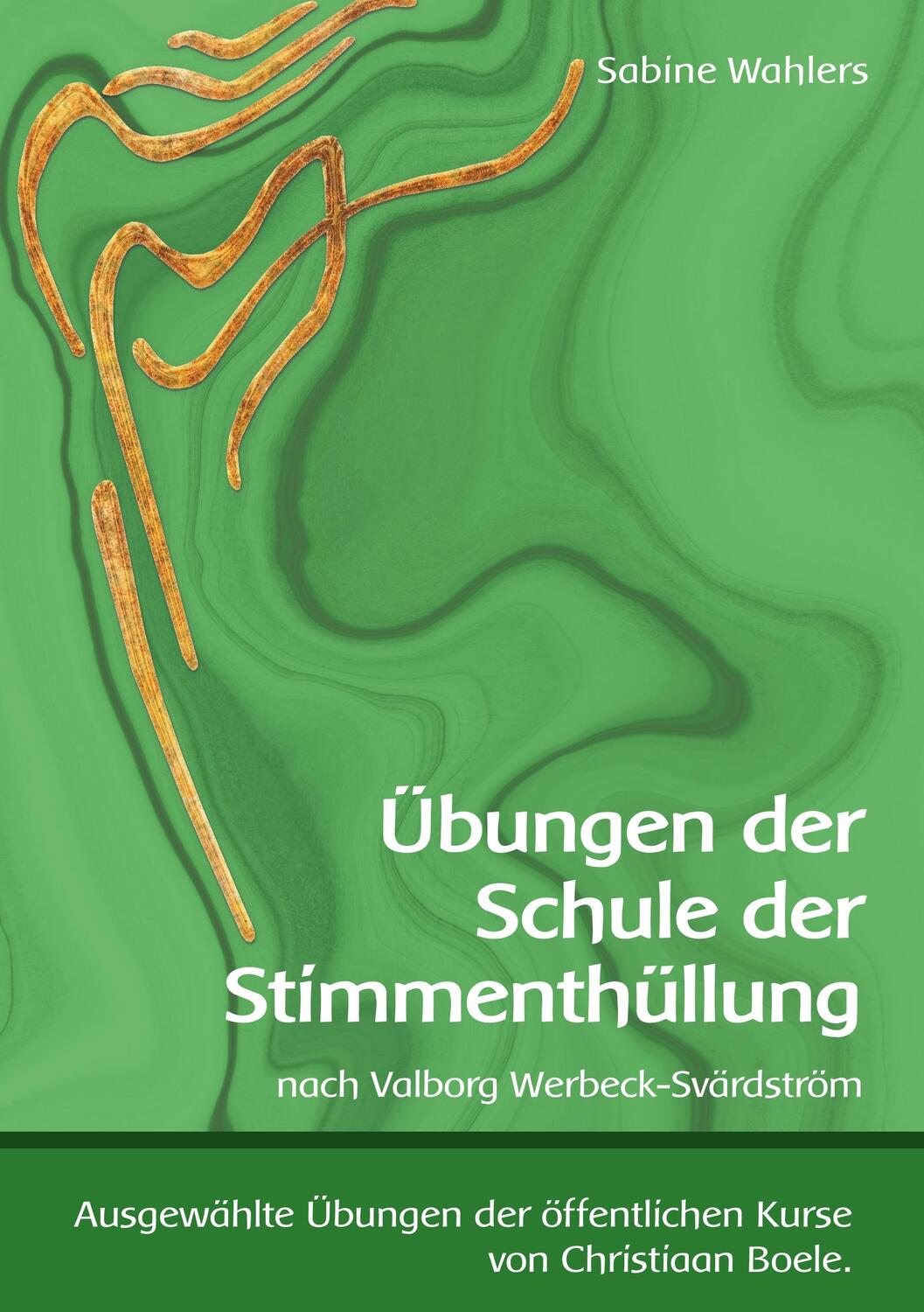 Cover: 9783750415928 | Übungen der Schule der Stimmenthüllung | Sabine Wahlers | Taschenbuch