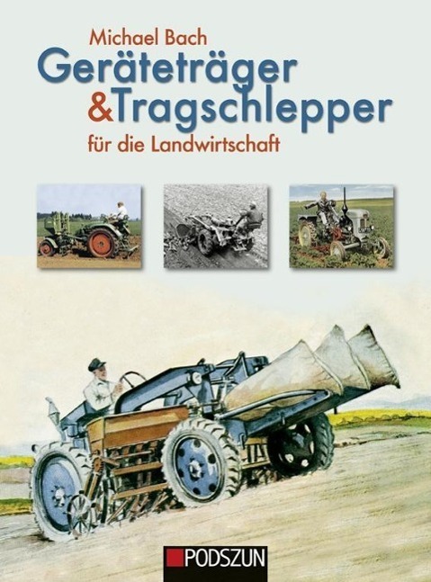 Cover: 9783861337089 | Geräteträger & Tragschlepper für die Landwirtschaft | Michael Bach