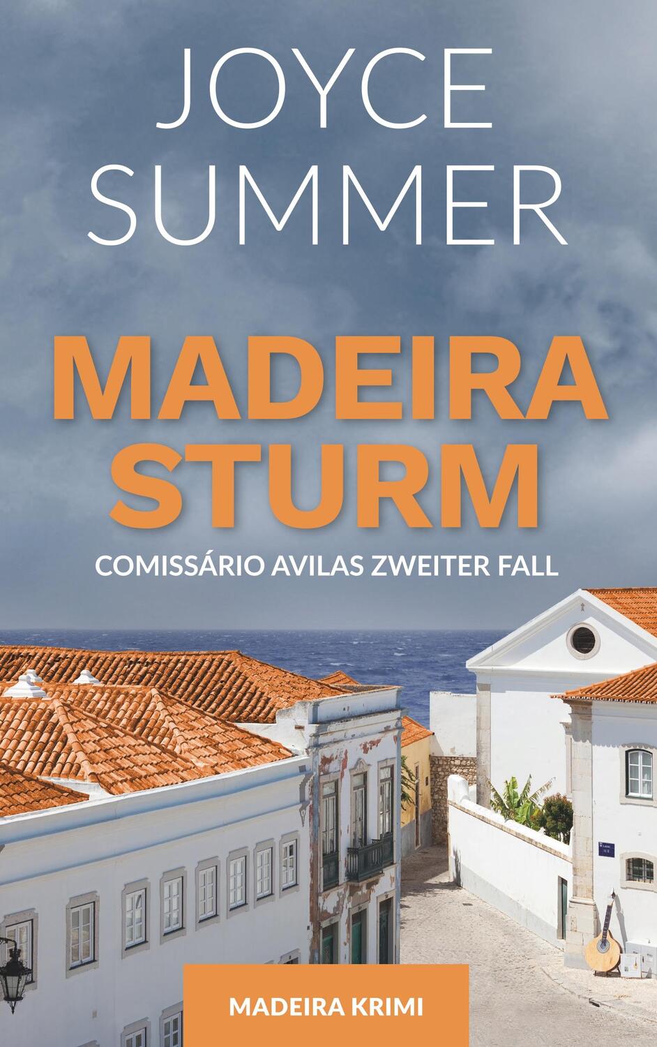 Cover: 9783748157175 | Madeirasturm | Comissário Avilas zweiter Fall | Joyce Summer | Buch