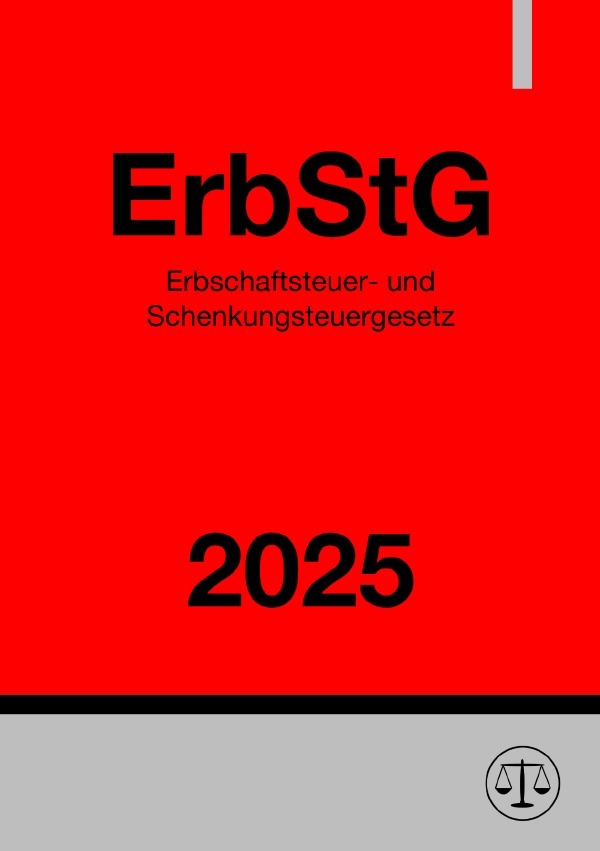 Cover: 9783818771942 | Erbschaftsteuer- und Schenkungsteuergesetz - ErbStG 2025 | DE | Buch