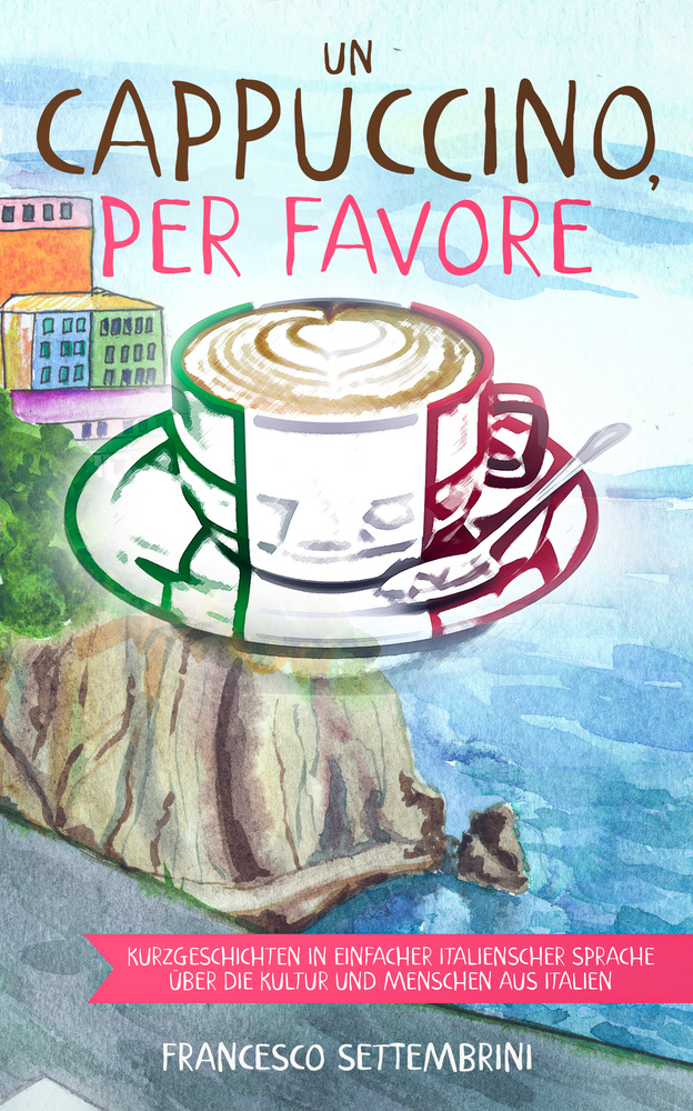 Cover: 9783968910260 | Un cappuccino, per favore | Francesco Settembrini | Taschenbuch | 2020
