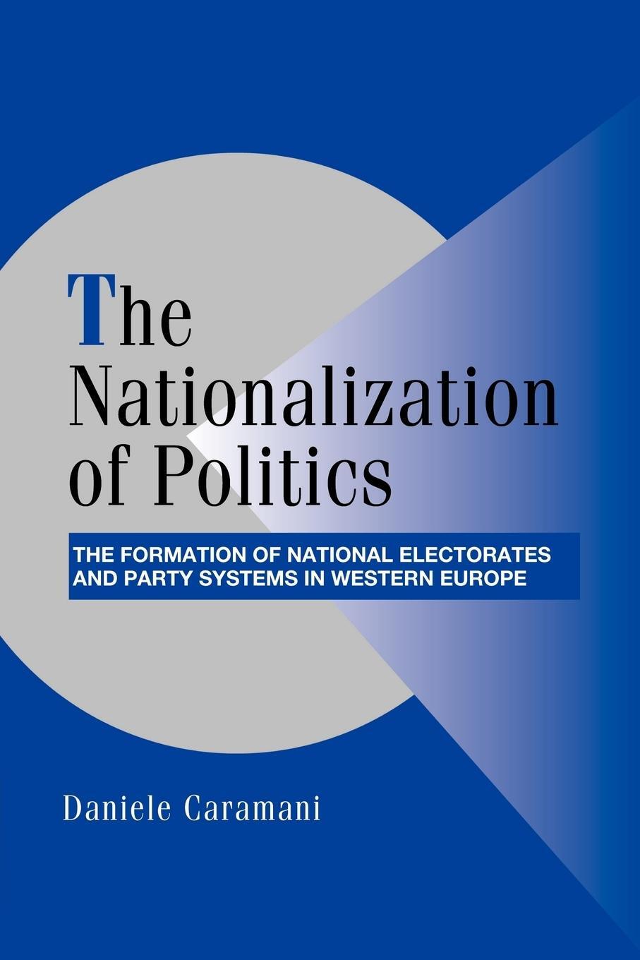 Cover: 9780521535205 | The Nationalization of Politics | Daniele Caramani | Taschenbuch