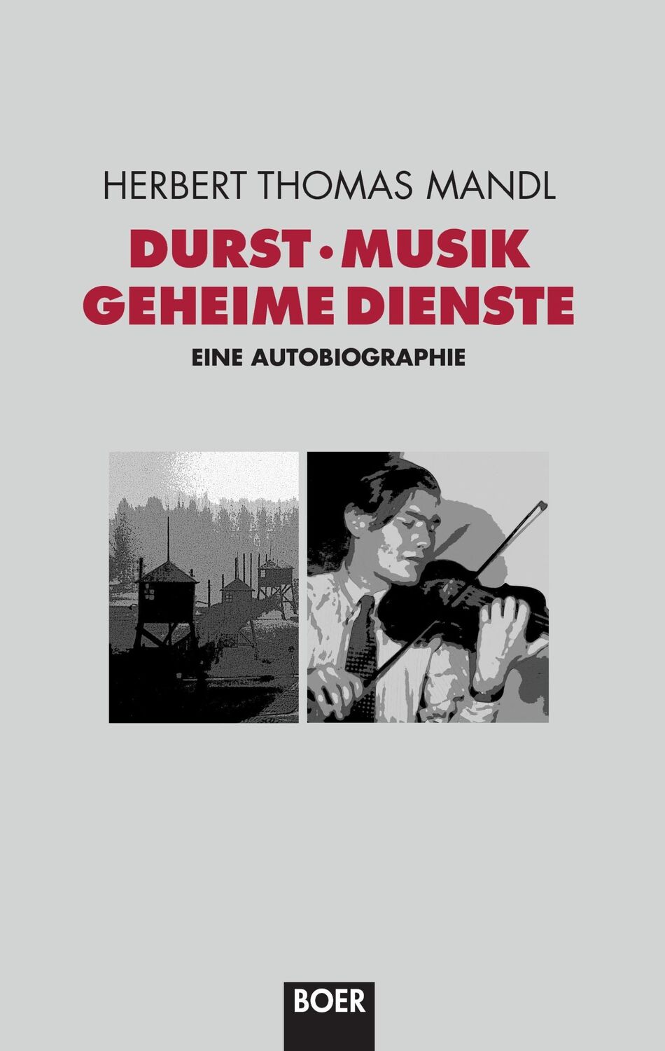 Cover: 9783924963736 | Durst, Musik, Geheime Dienste | Eine Autobiographie | Mandl | Buch