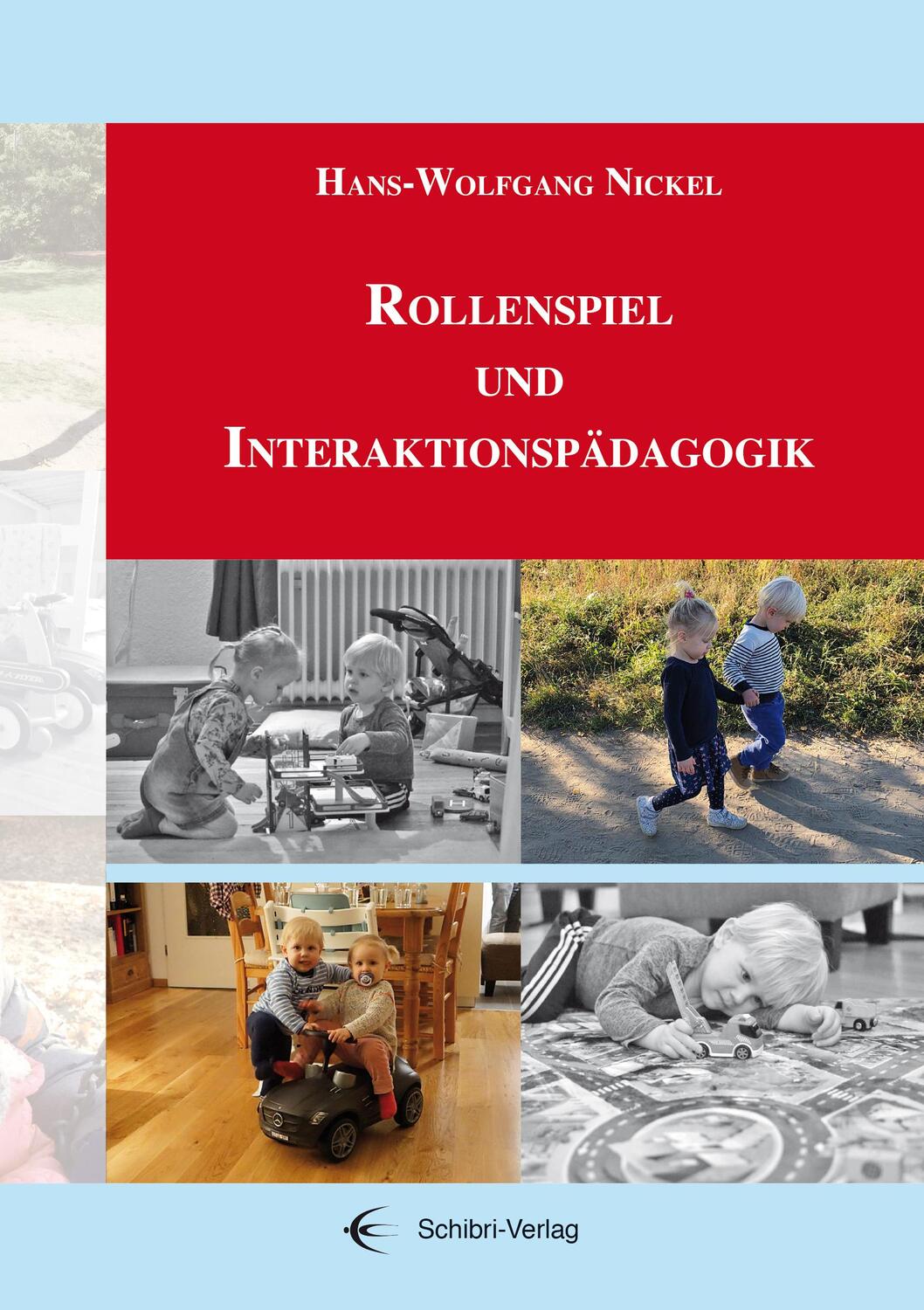 Cover: 9783868632002 | Rollenspiel und Interaktionspädagogik | Hans-Wolfgang Nickel | Buch