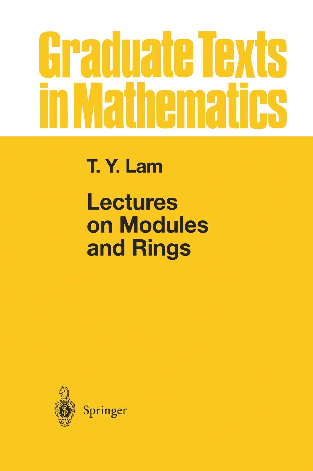 Cover: 9780387984285 | Lectures on Modules and Rings | Tsit-Yuen Lam | Buch | XXIII | 1998