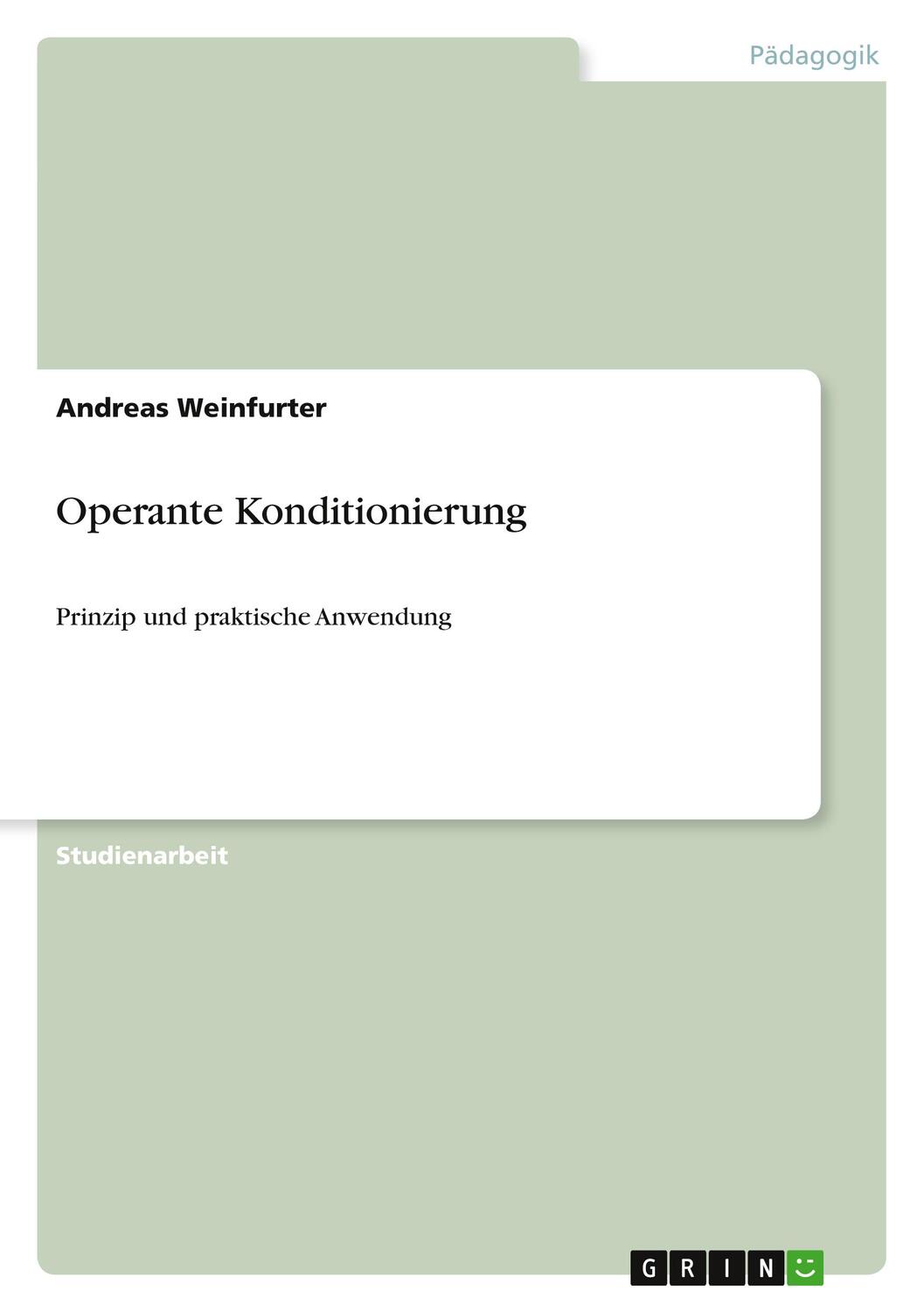 Cover: 9783640730629 | Operante Konditionierung | Prinzip und praktische Anwendung | Buch