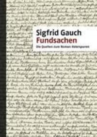 Cover: 9783842335219 | Fundsachen | Die Quellen zum Roman Vaterspuren | Sigfrid Gauch | Buch