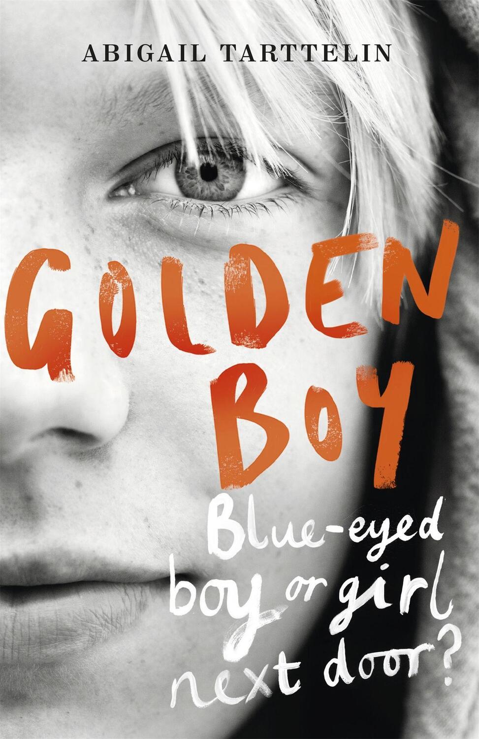 Cover: 9781780224596 | Golden Boy | Abigail Tarttelin | Taschenbuch | Englisch | 2014