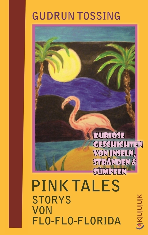 Cover: 9783939832737 | Pink Tales - Storys von Flo-Flo-Florida | Gudrun Tossing | Taschenbuch