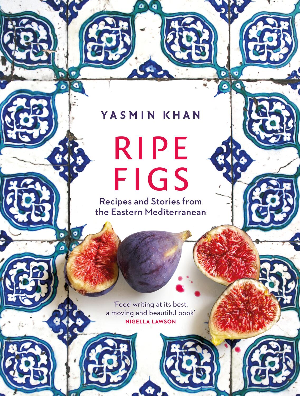 Cover: 9781526609724 | Ripe Figs | Recipes and Stories from the Eastern Mediterranean | Khan